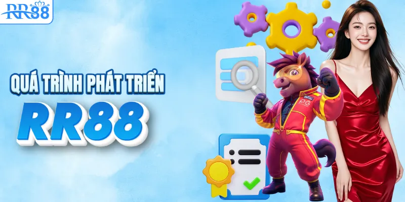TRANG CHỦ RR88 17 Quá trình phát triển của RR88